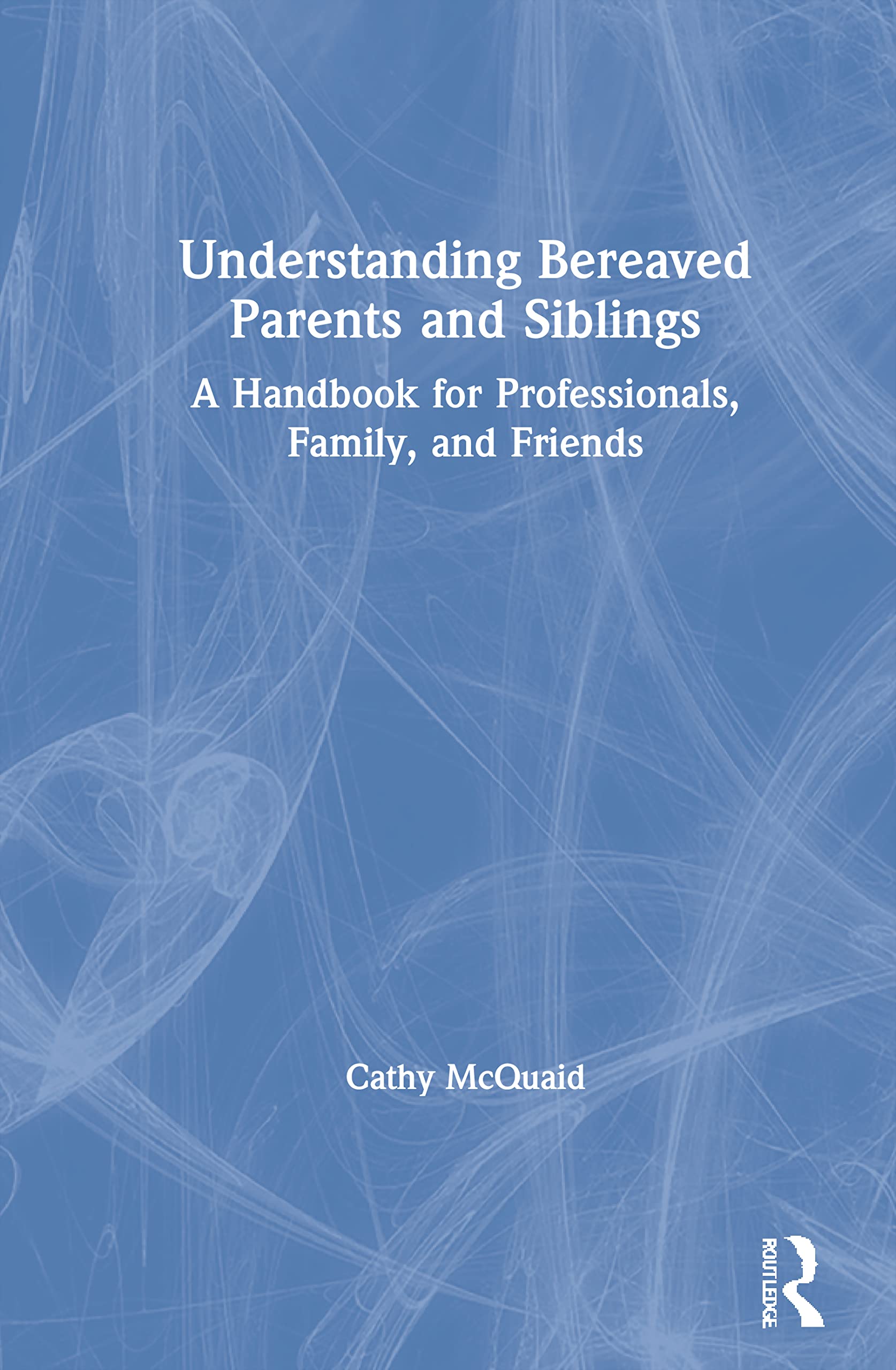 Product Image: Understanding Bereaved Parents and Siblings