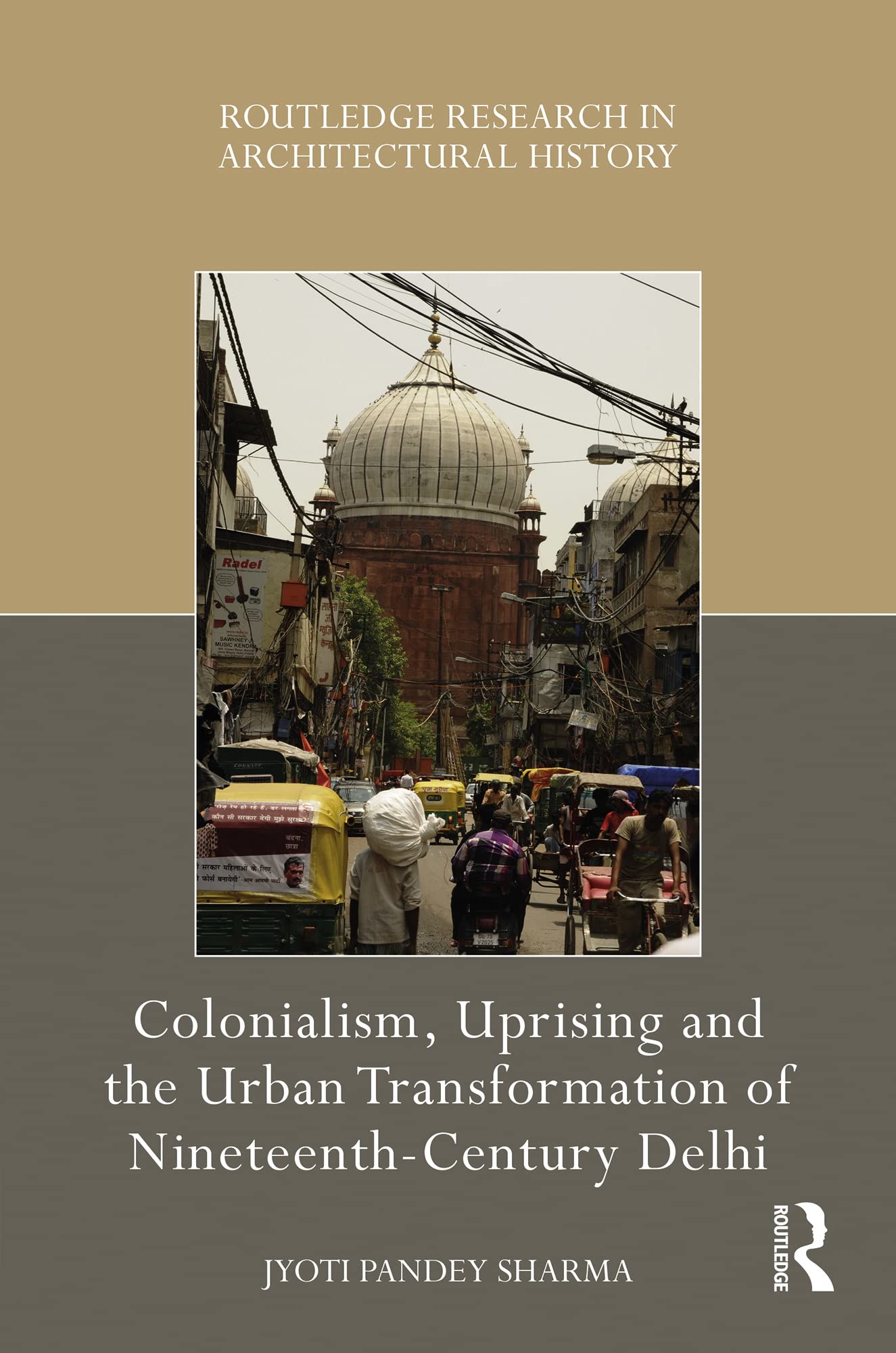 Colonialism, Uprising and the Urban Transformation of Nineteenth-Century Delhi Social Sciences