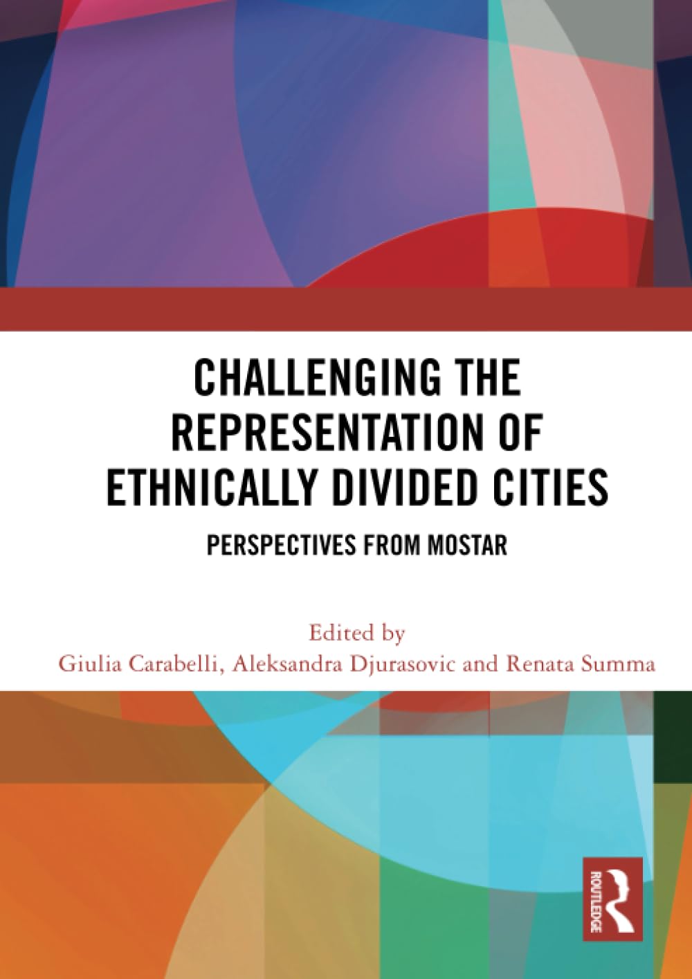 Challenging the Representation of Ethnically Divided Cities: Perspectives from Mostar Books