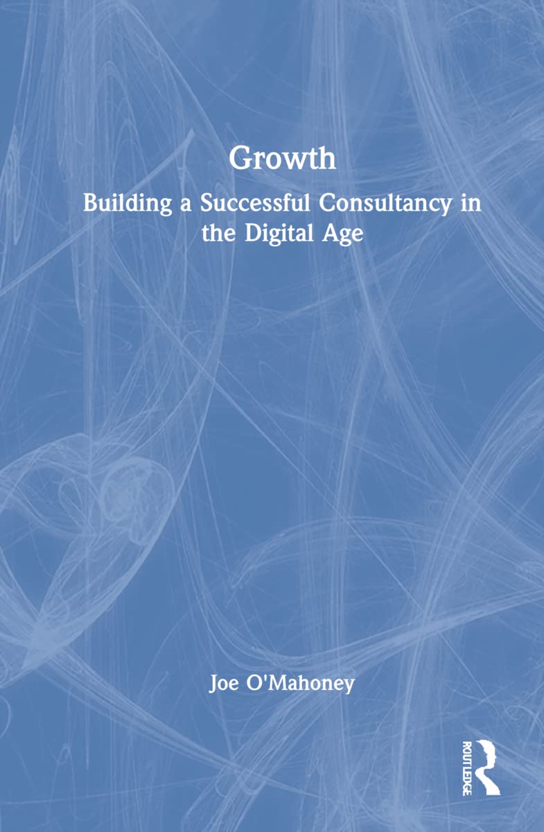 Growth: Building a Successful Consultancy in the Digital Age Law