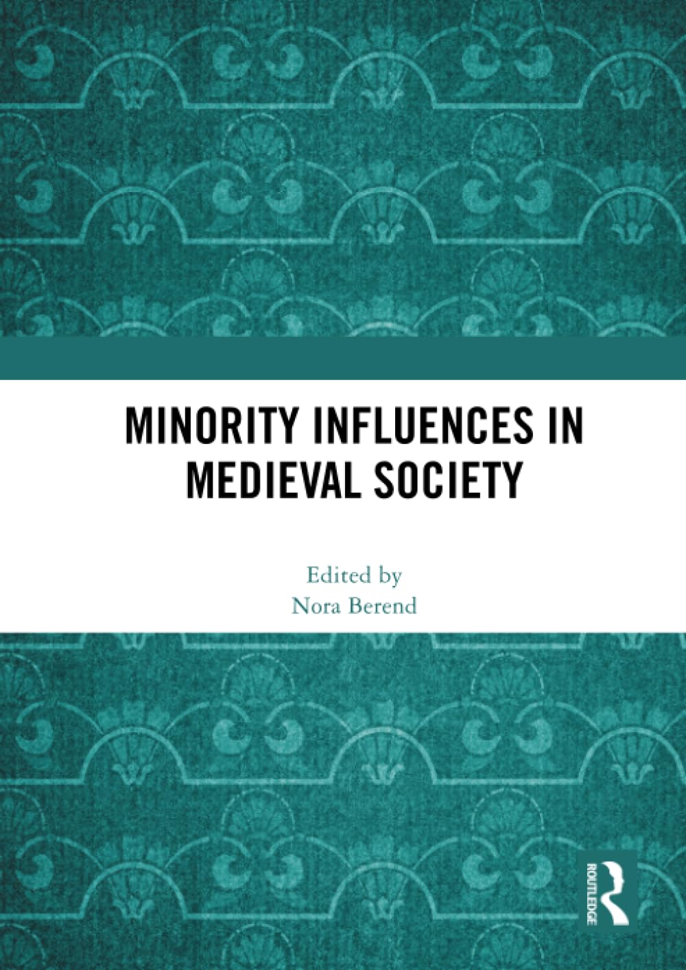 Minority Influences in Medieval Society Social Sciences