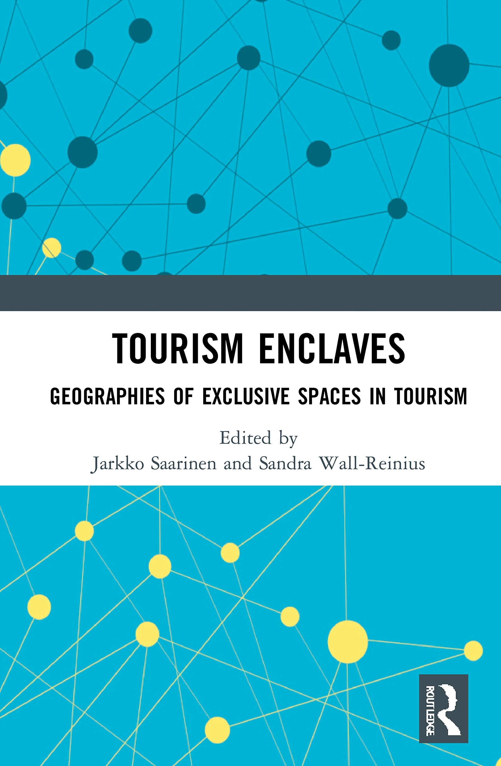 Tourism Enclaves: Geographies of Exclusive Spaces in Tourism Business, Finance & Career