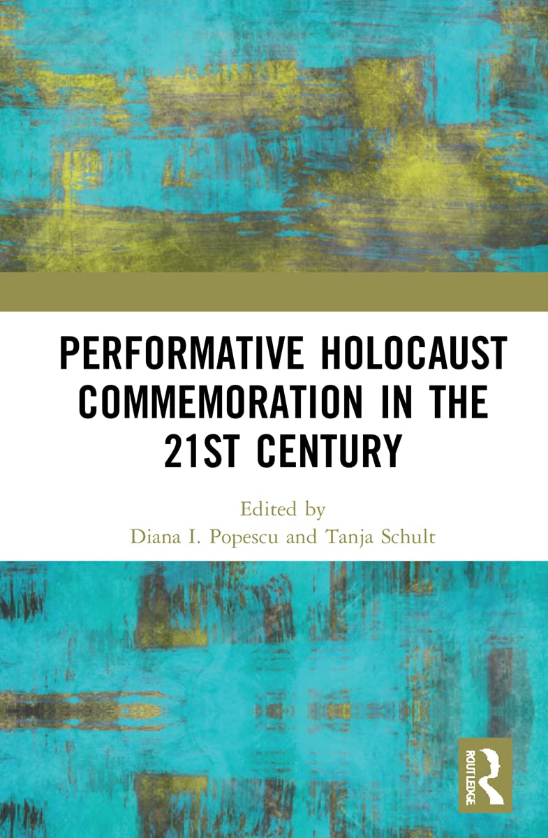 Performative Holocaust Commemoration in the 21st Century Philosophy