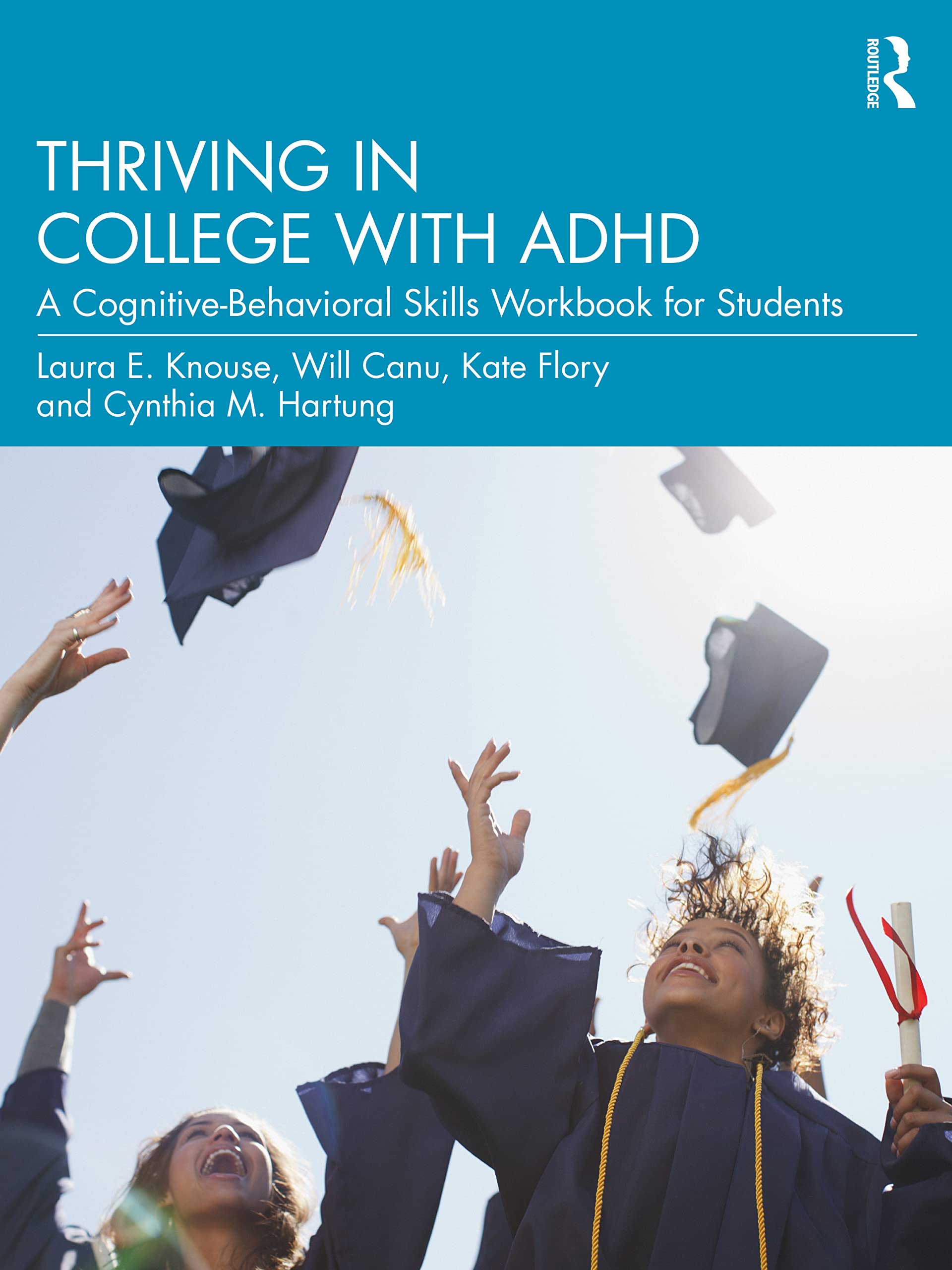 Thriving in College with ADHD: A Cognitive-Behavioral Skills Workbook for Students Medicine