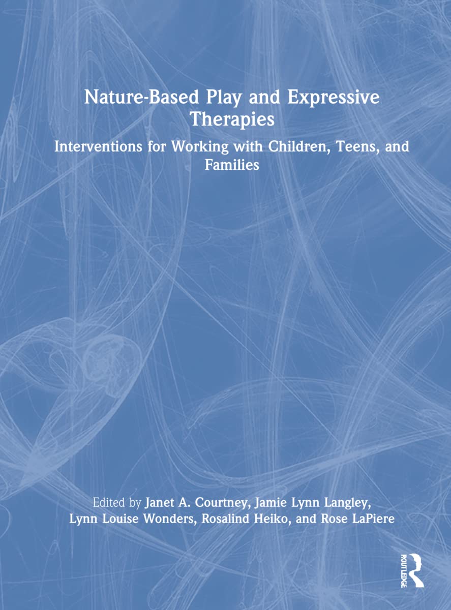 Langley, J: Nature-Based Play and Expressive Therapies Medicine