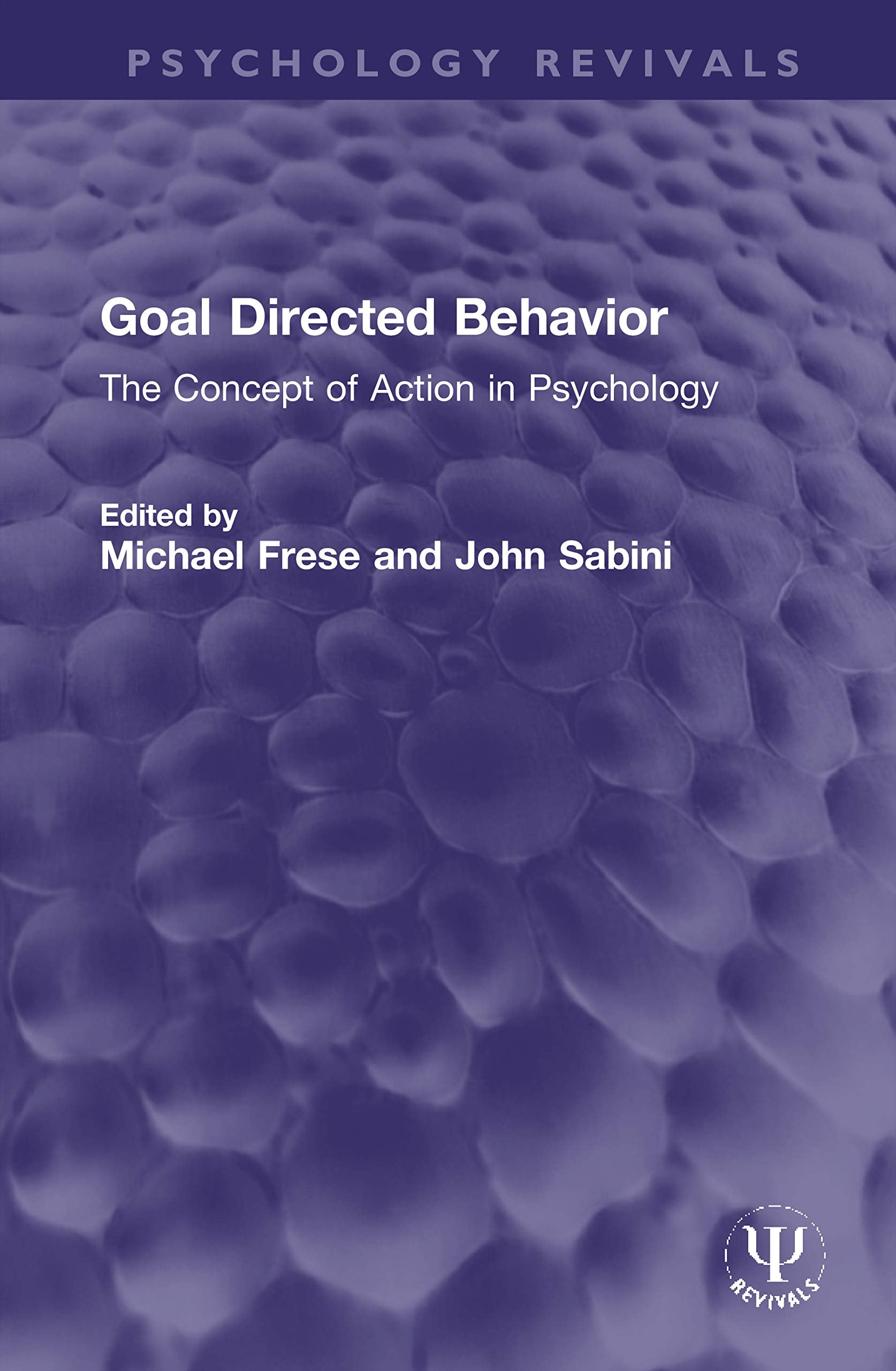 Goal Directed Behavior: The Concept of Action in Psychology (Psychology Revivals) Business, Finance & Career