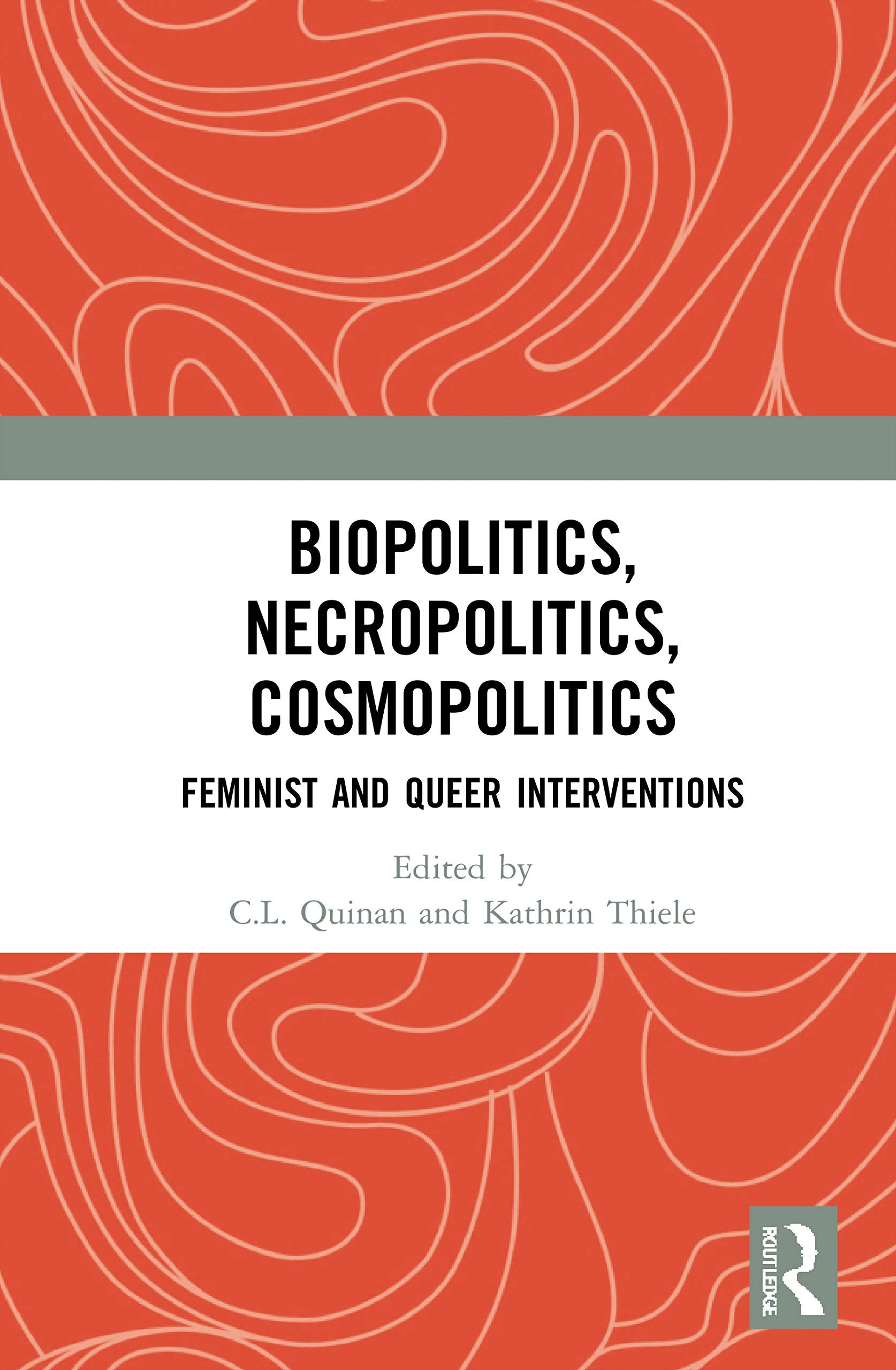 Biopolitics, Necropolitics, Cosmopolitics: Feminist and Queer Interventions Philosophy