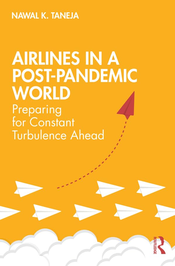 Airlines in a Post-Pandemic World: Preparing for Constant Turbulence Ahead Business, Finance & Career