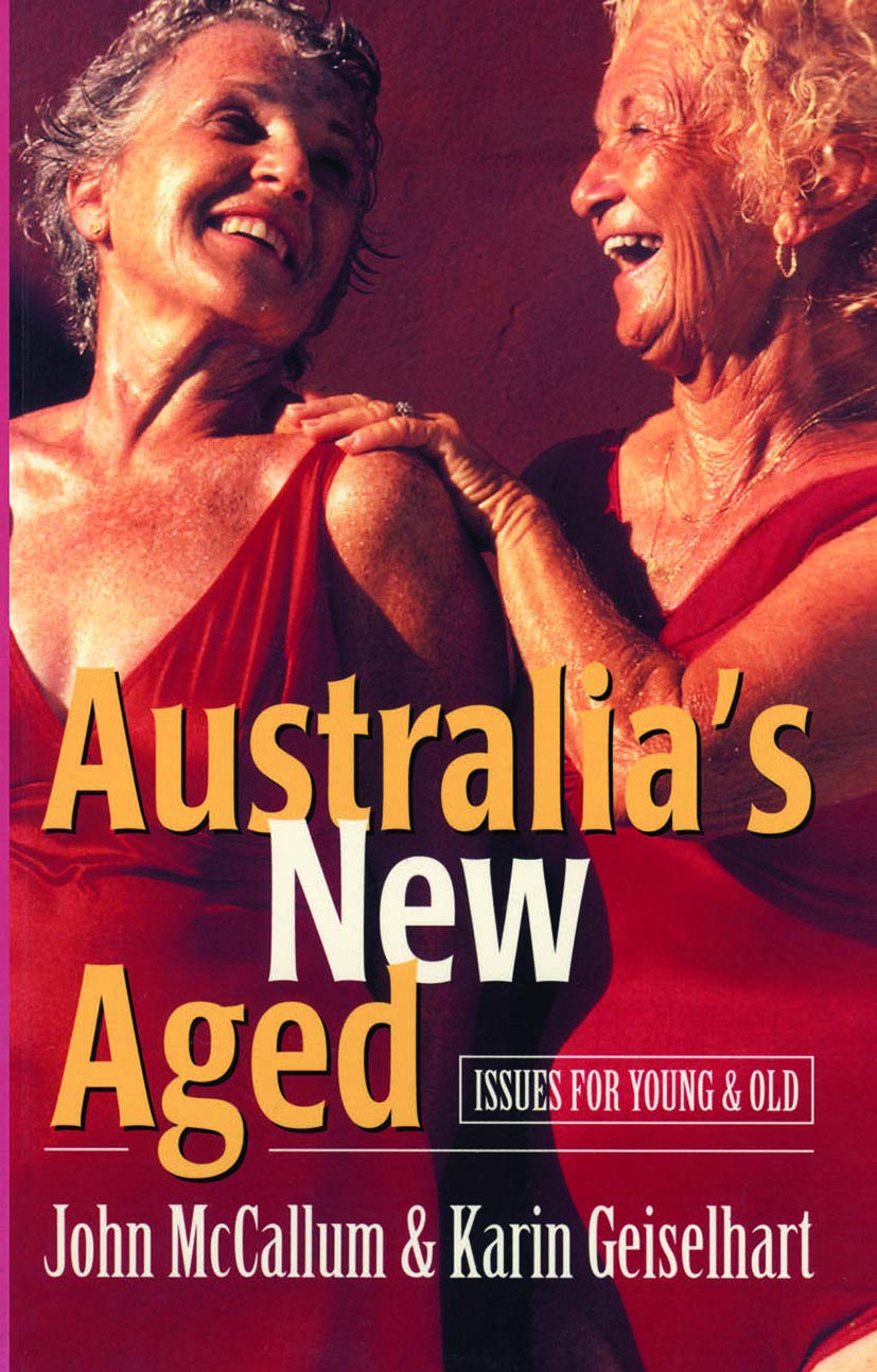 Australia's New Aged: Issues for Young and Old (Australian Experience) Medicine