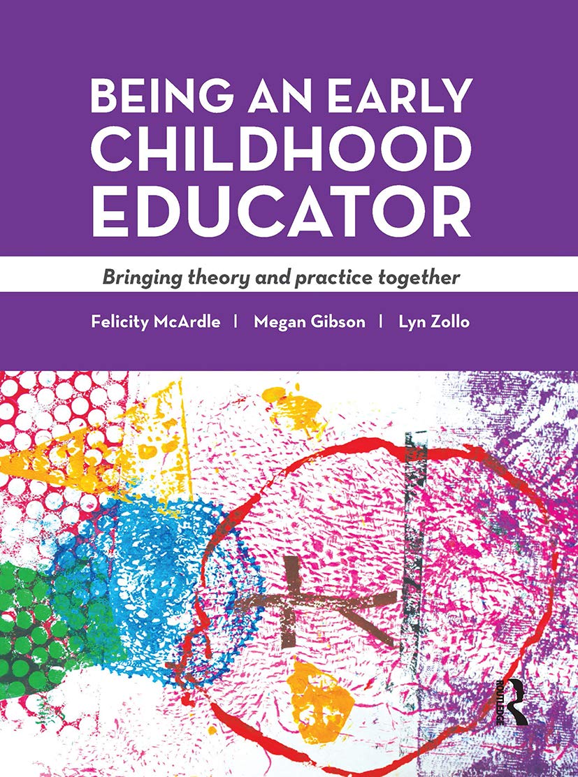 Being an Early Childhood Educator: Bringing Theory and Practice Together Education & Training