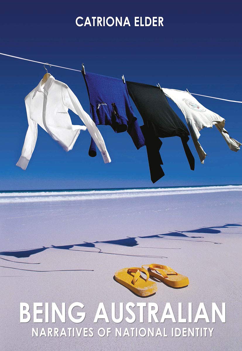 Being Australian: Narratives of National Identity Media & Communication