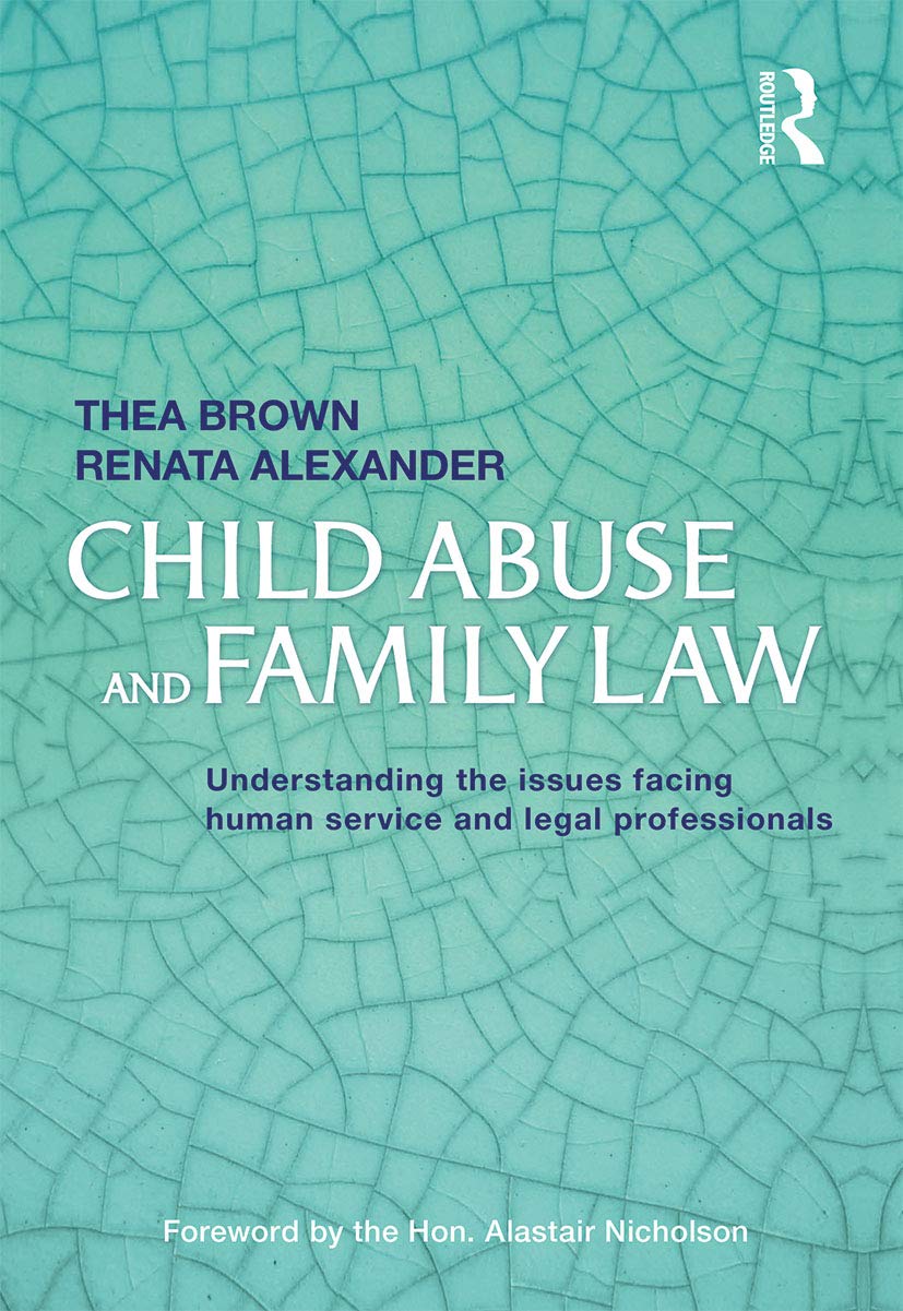 Child Abuse and Family Law: Understanding the Issues Facing Human Service and Legal Professionals Medicine