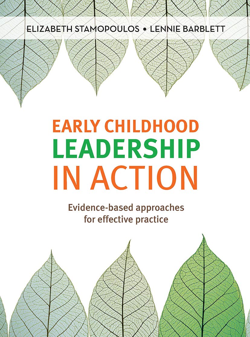 Early Childhood Leadership in Action: Evidence-Based Approaches for Effective Practice Study Guides