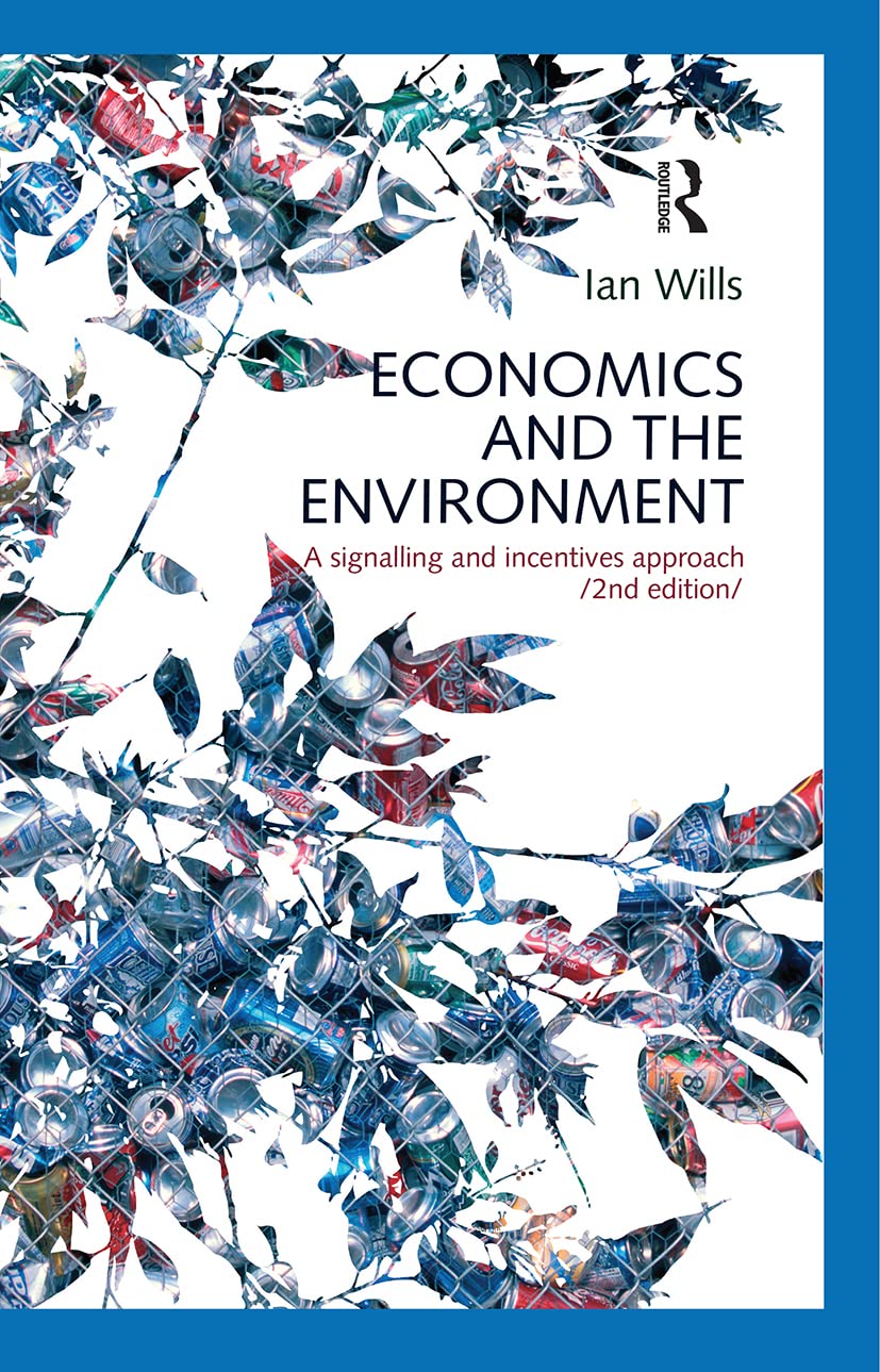 Economics and the Environment: A signalling and incentives approach Business, Finance & Career