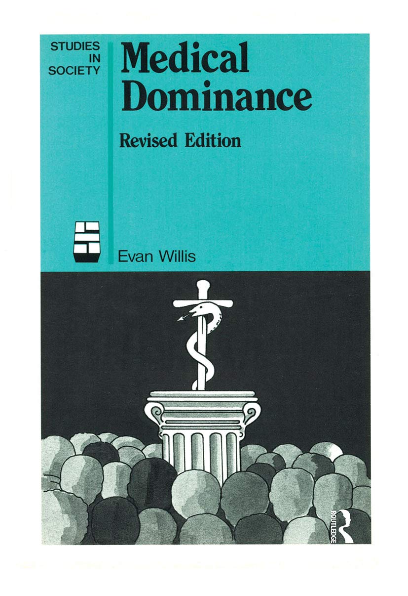 Medical Dominance: The Division of Labour in Australian Health Care Medicine