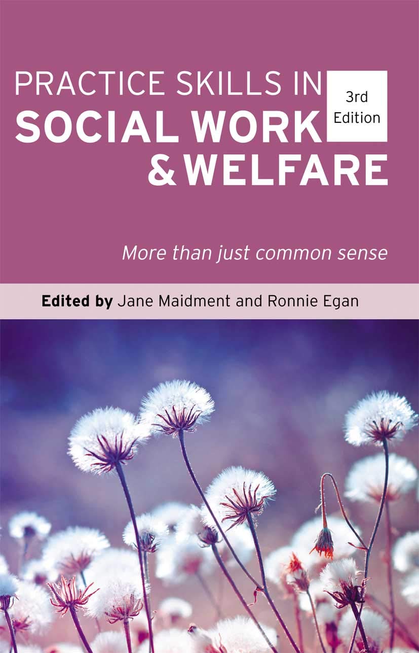 Practice Skills in Social Work and Welfare: More Than Just Common Sense Medicine