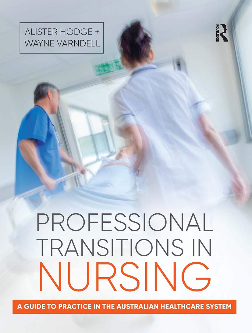 Professional Transitions in Nursing: A Guide to Practice in the Australian Healthcare System Medicine
