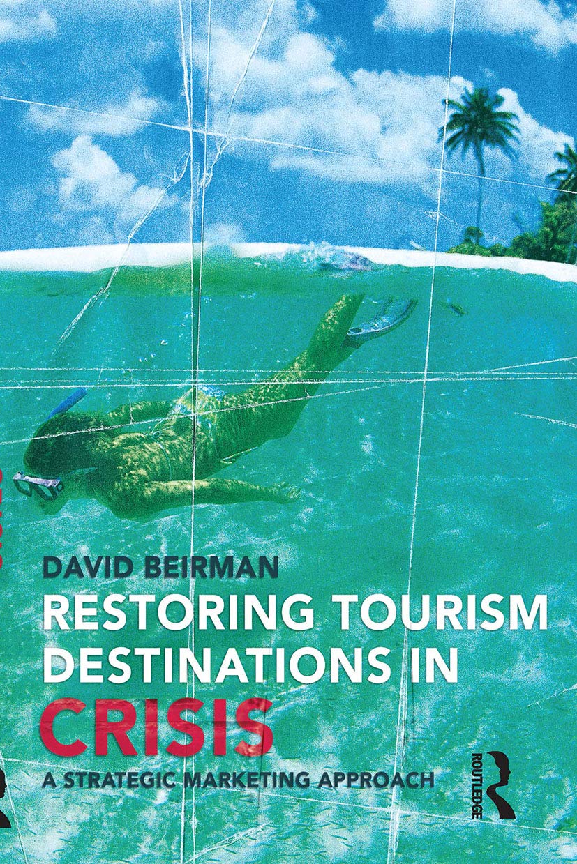 Restoring Tourism Destinations in Crisis: A Strategic Marketing Approach Business, Finance & Career