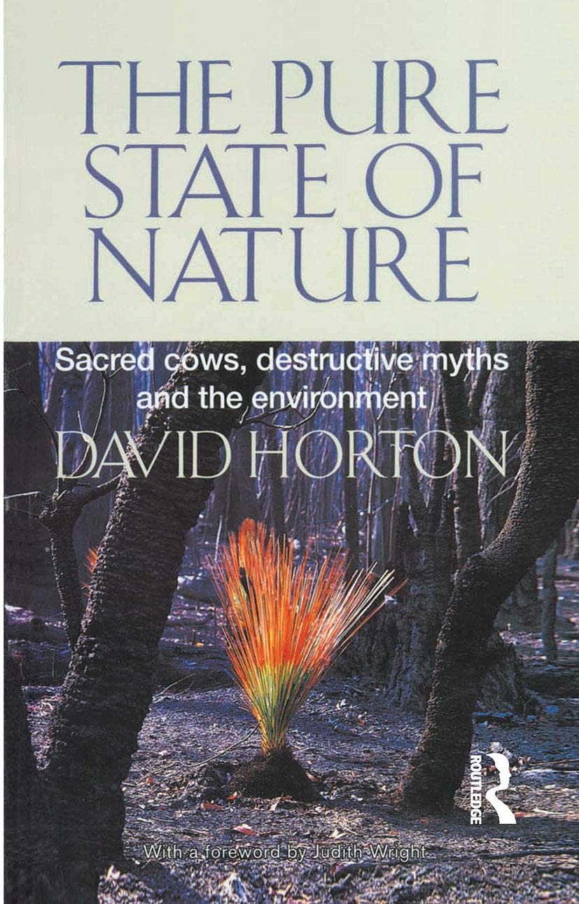 The Pure State of Nature: Sacred Cows, Destructive Myths and the Environment Social Sciences