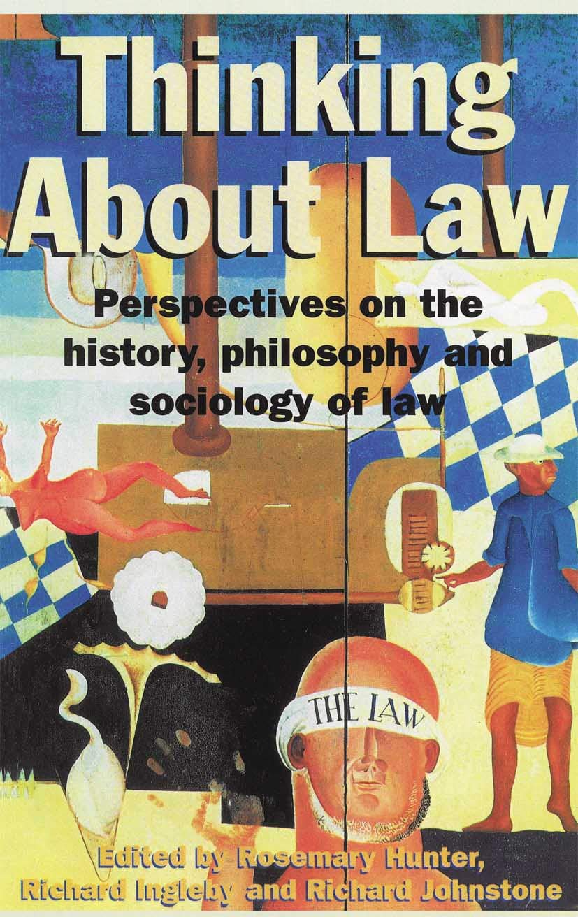 Thinking About Law: Perspectives on the History, Philosophy and Sociology of Law Law