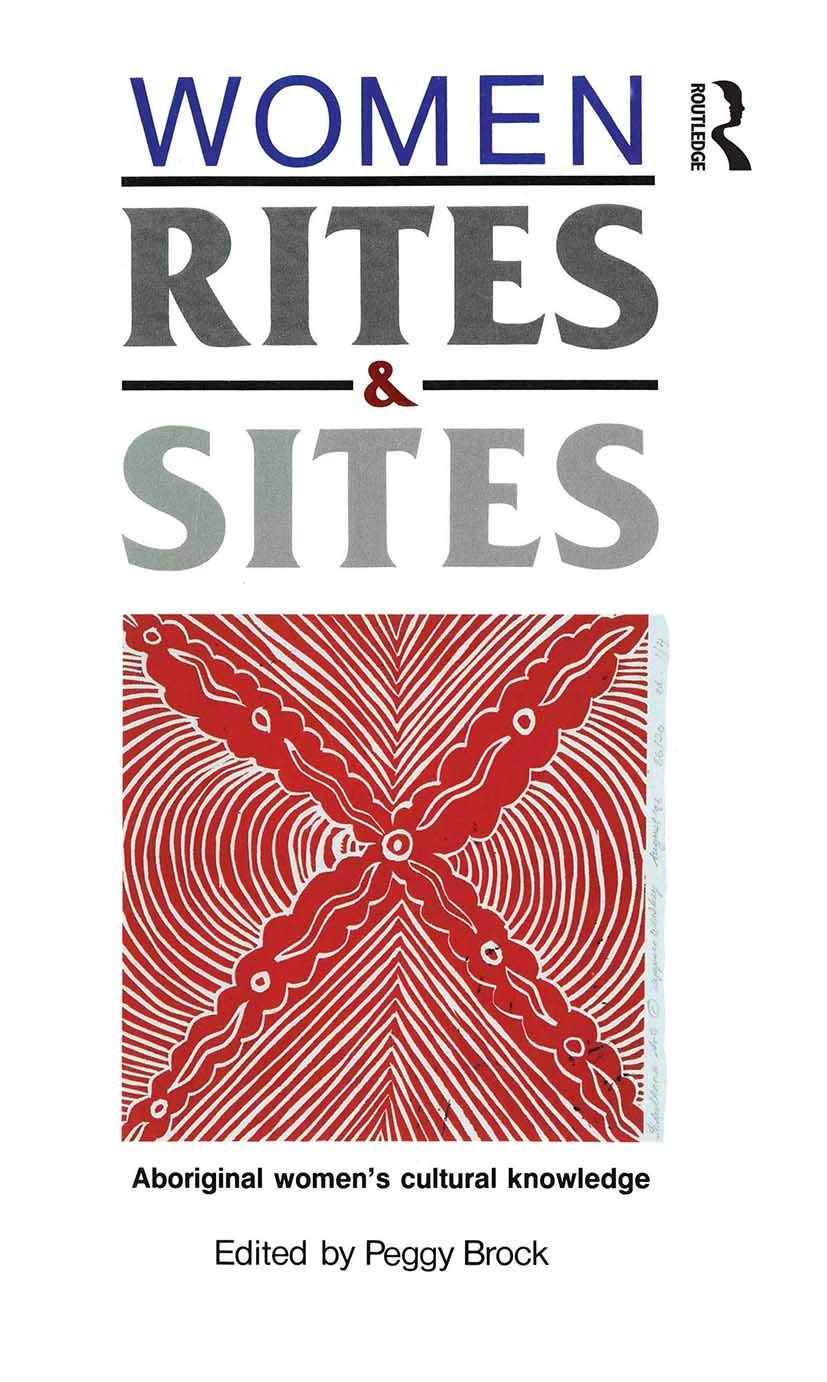Women, Rites and Sites: Aboriginal Women's Cultural Knowledge Social Sciences