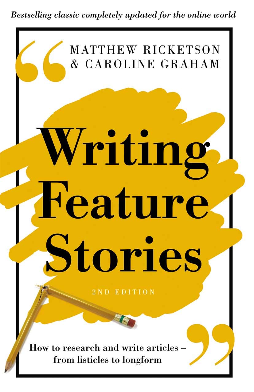 Writing Feature Stories: How to Research and Write Articles - from Listicles to Longform Media & Communication