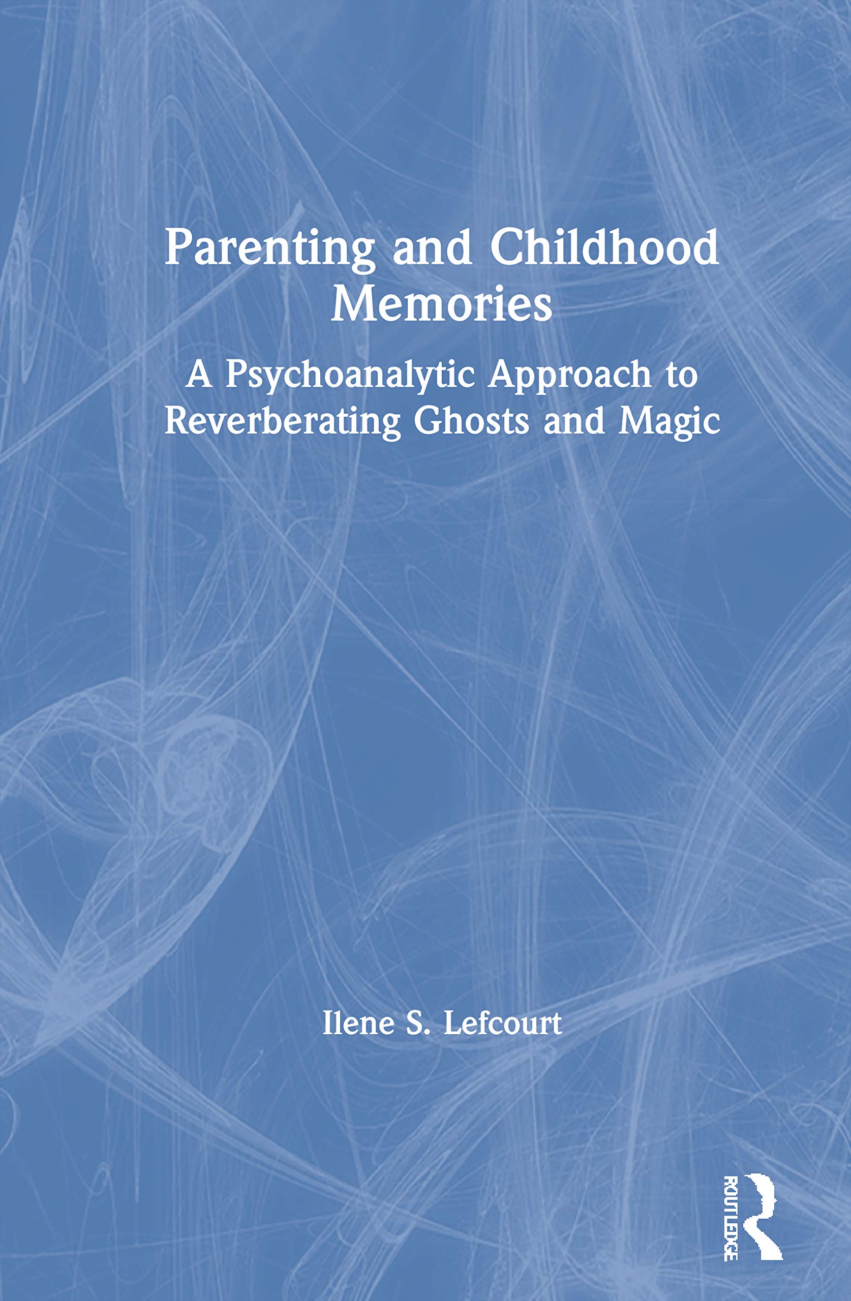 Parenting and Childhood Memories Parents & Children