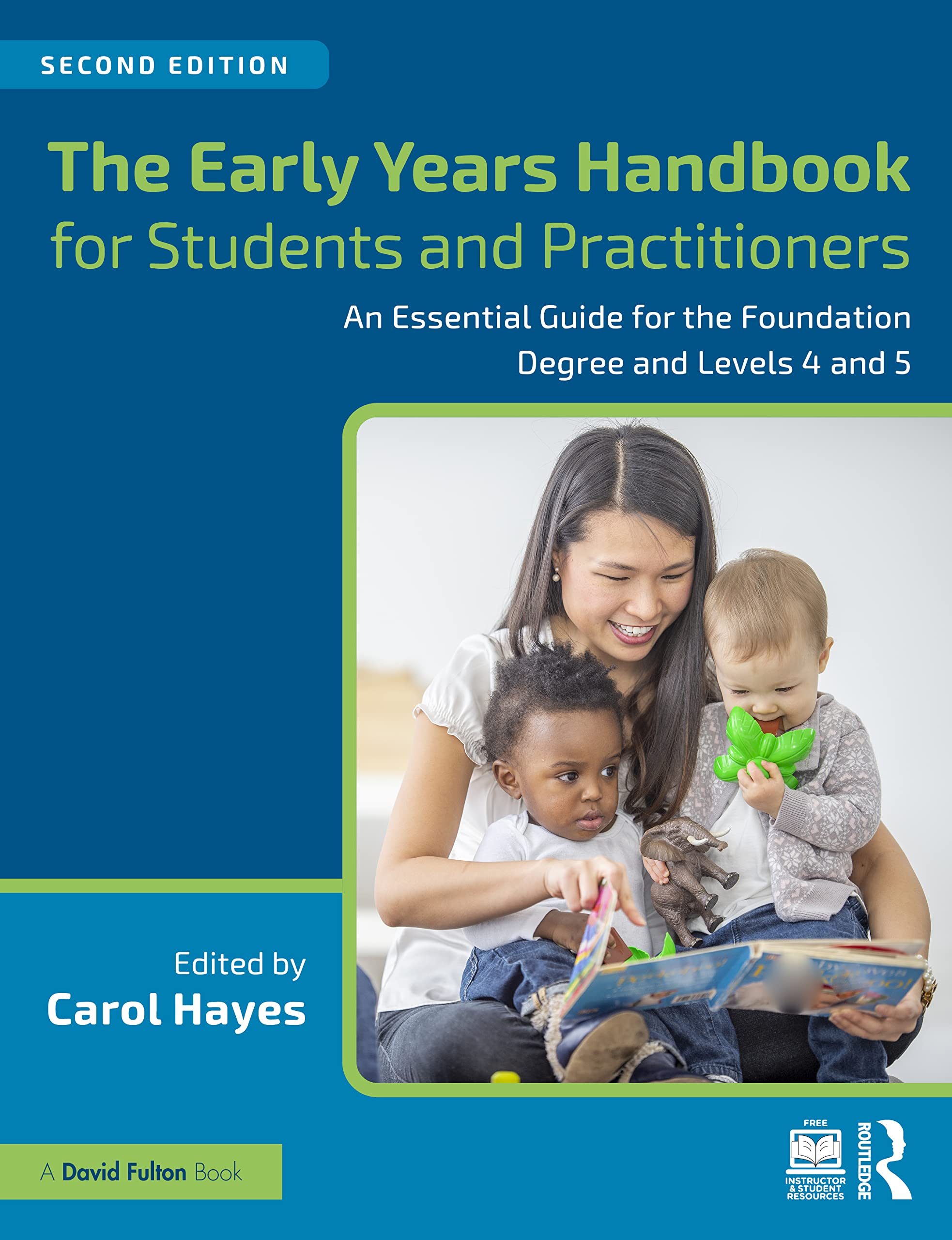 The Early Years Handbook for Students and Practitioners: An Essential Guide for the Foundation Degree and Levels 4 and 5 Education & Training