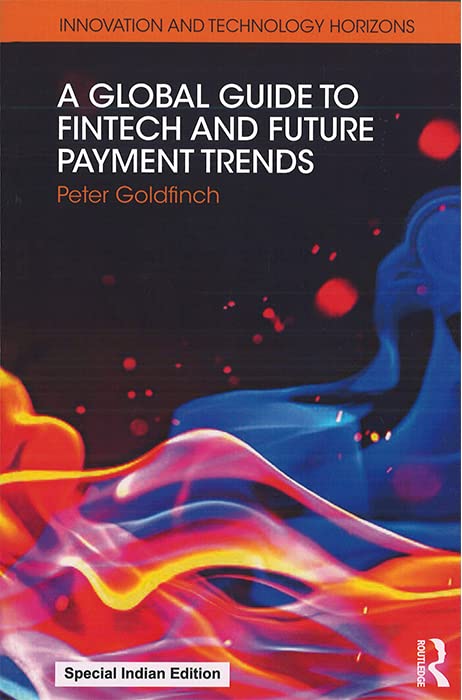 GLOBAL GUIDE TO FINTECH AND FUTURE PAYMENT TRENDS Books