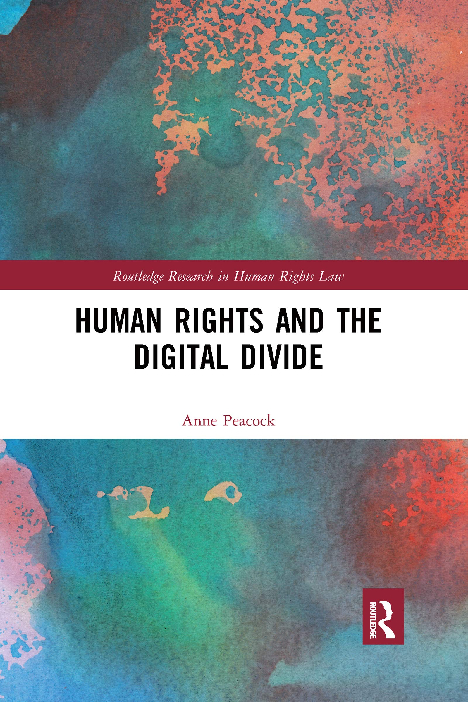 Human Rights and the Digital Divide (Routledge Research in Human Rights Law) Law