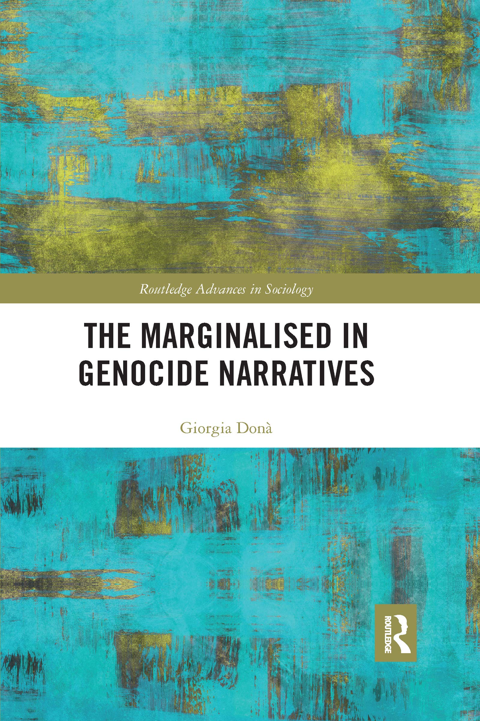 The Marginalised in Genocide Narratives (Routledge Advances in Sociology) Law