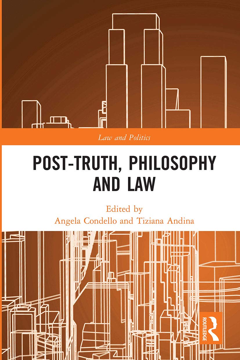 Post-Truth, Philosophy and Law (Law and Politics) Law