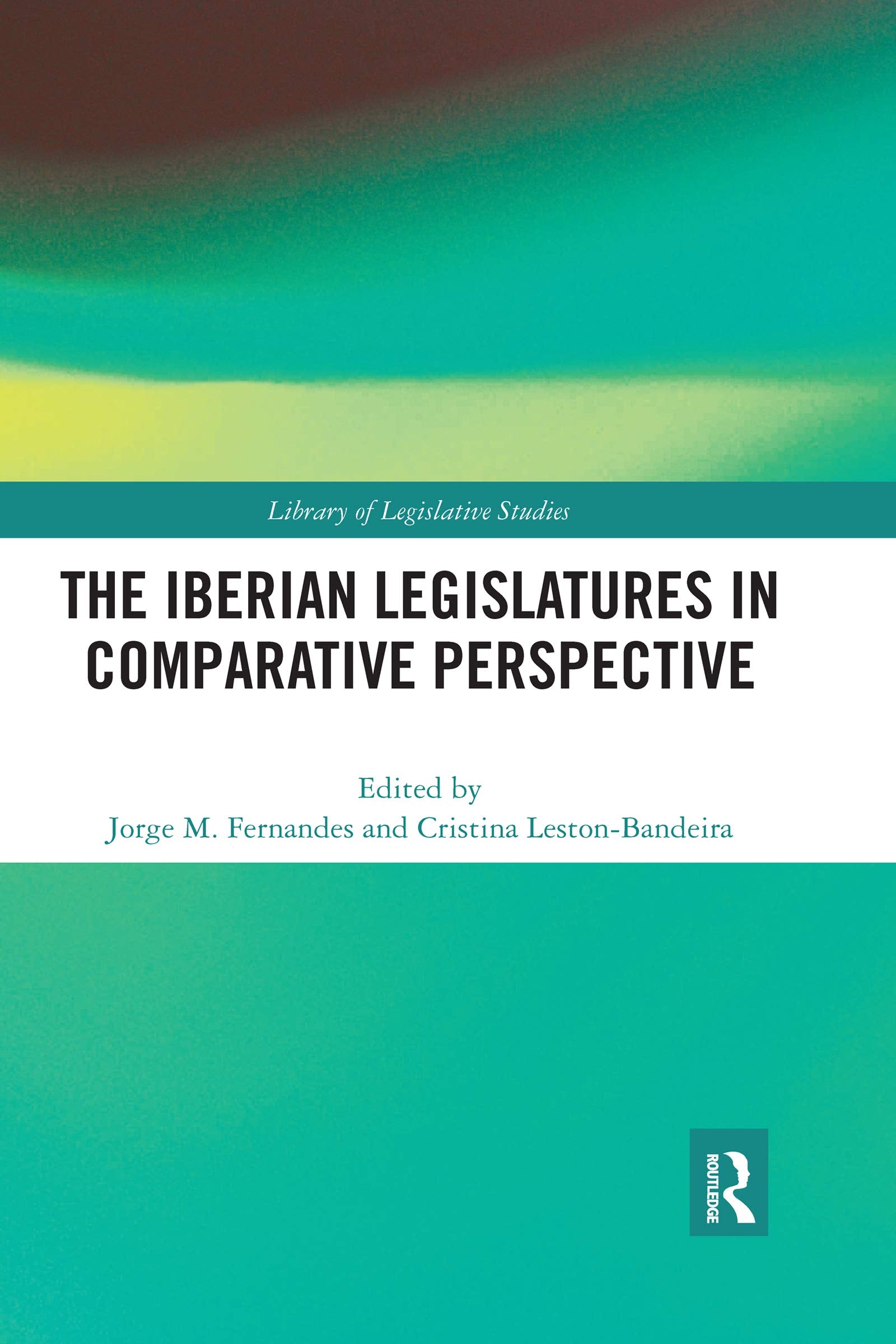 The Iberian Legislatures in Comparative Perspective (Library of Legislative Studies) Social Sciences