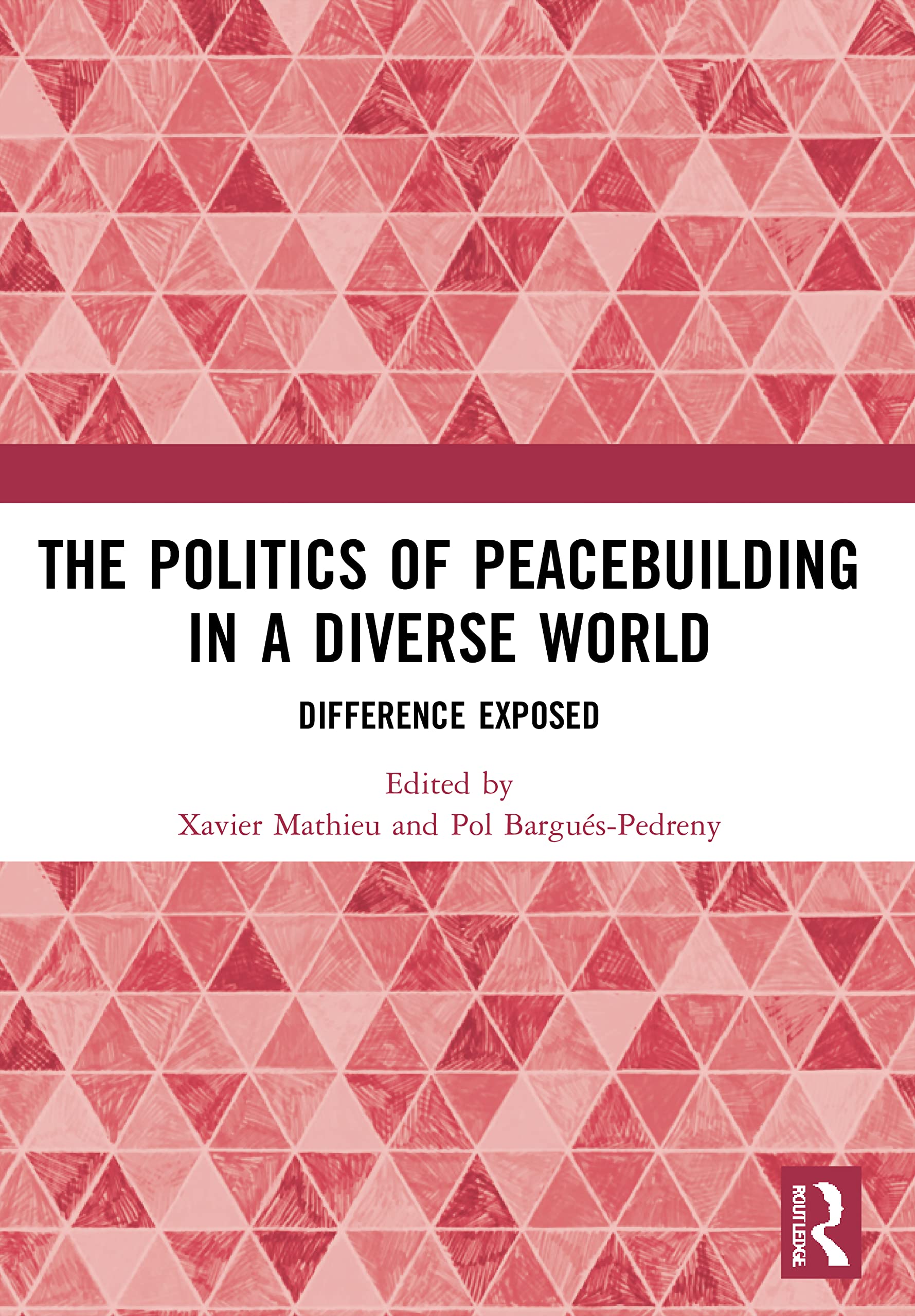 The Politics of Peacebuilding in a Diverse World: Difference Exposed Reference Books