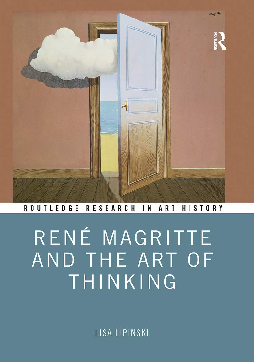 René Magritte and the Art of Thinking (Routledge Research in Art History) Film, Art & Culture
