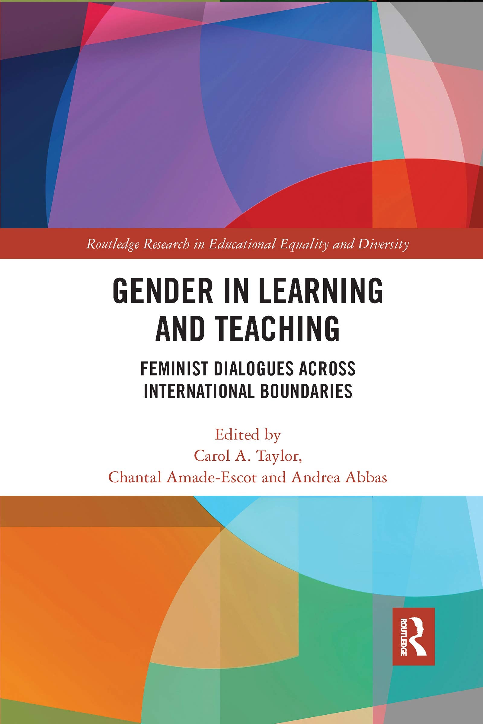 Gender in Learning and Teaching: Feminist Dialogues Across International Boundaries (Routledge Research in Educational Equality and Diversity) Books