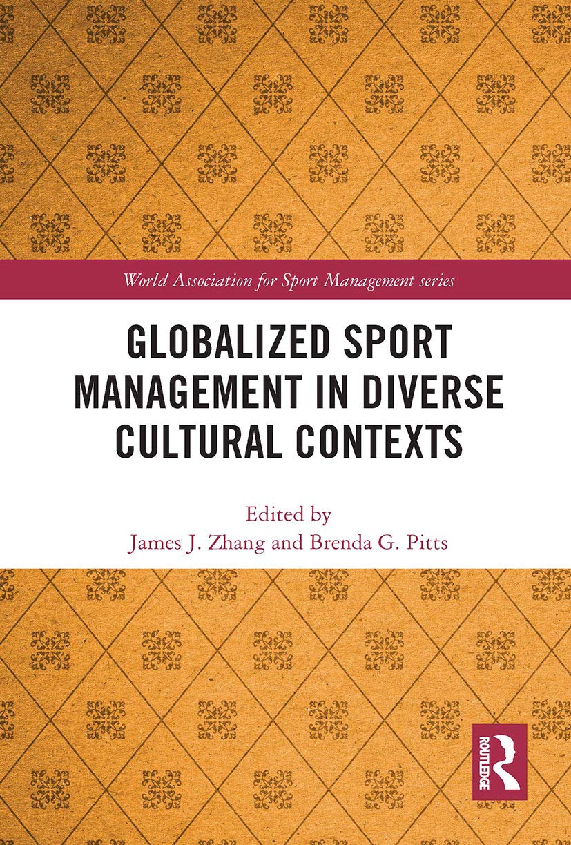 Globalized Sport Management in Diverse Cultural Contexts (World Association for Sport Management) Business, Finance & Career