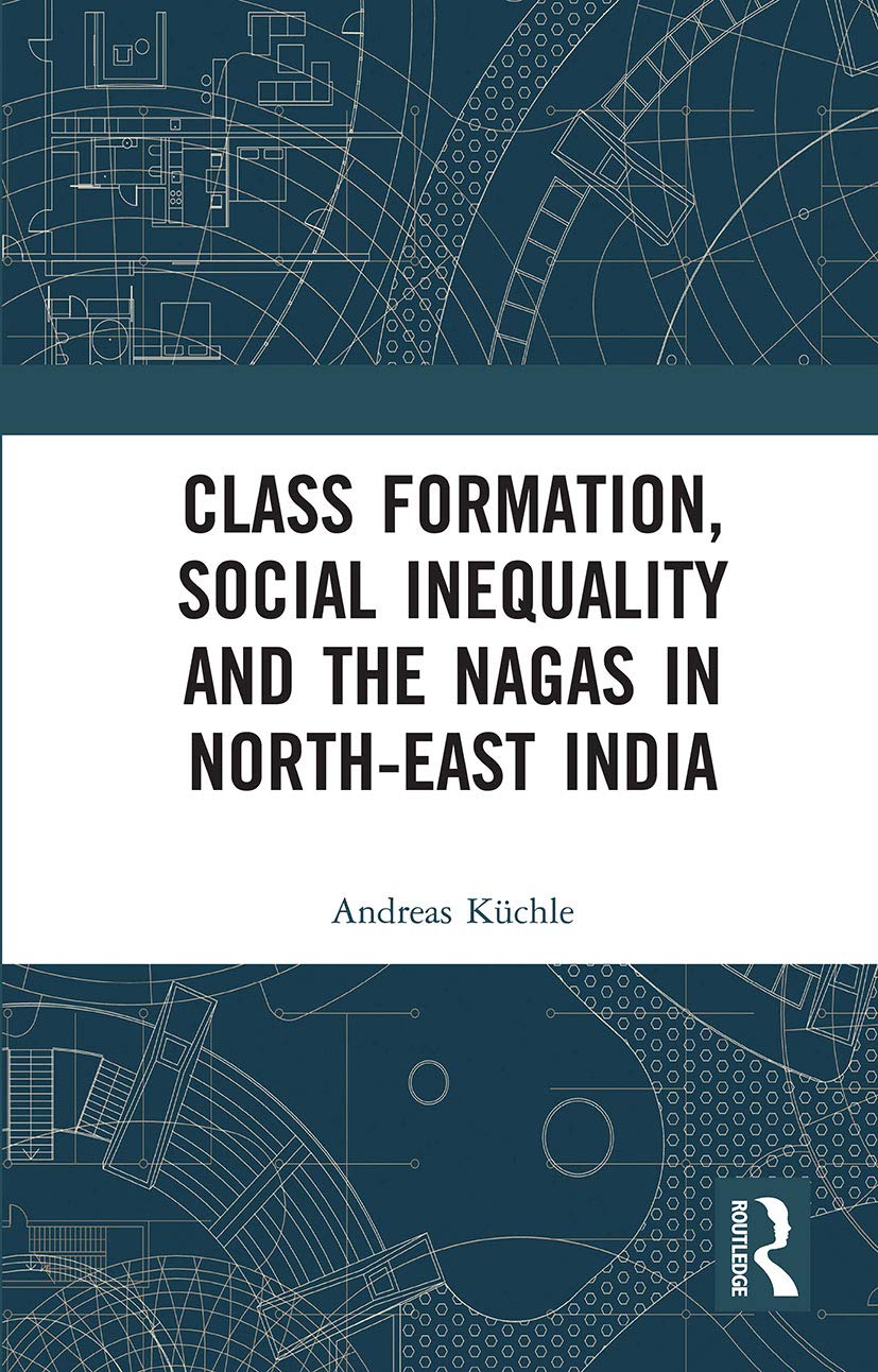 Class Formation, Social Inequality and the Nagas in North-East India Social Sciences