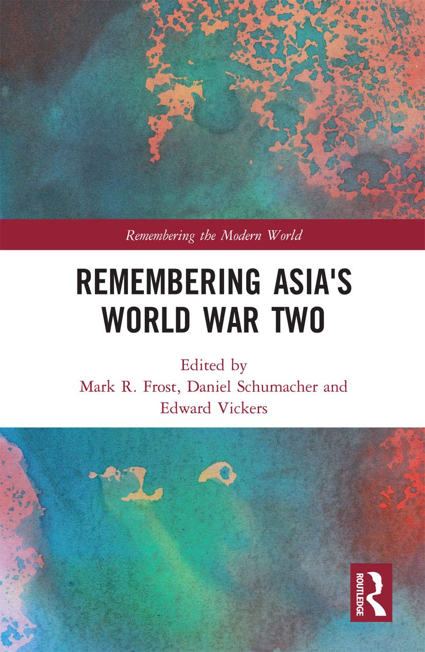 Product Image: Remembering Asia's World War Two (Remembering the Modern World)