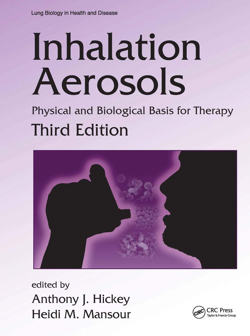 Inhalation Aerosols: Physical and Biological Basis for Therapy (Lung Biology in Health and Disease) Medicine