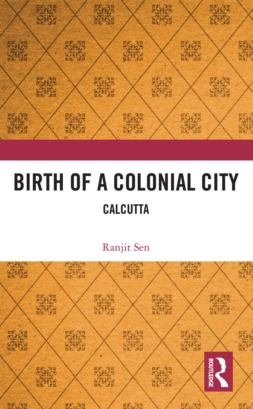 Birth of a Colonial City: Calcutta Social Sciences