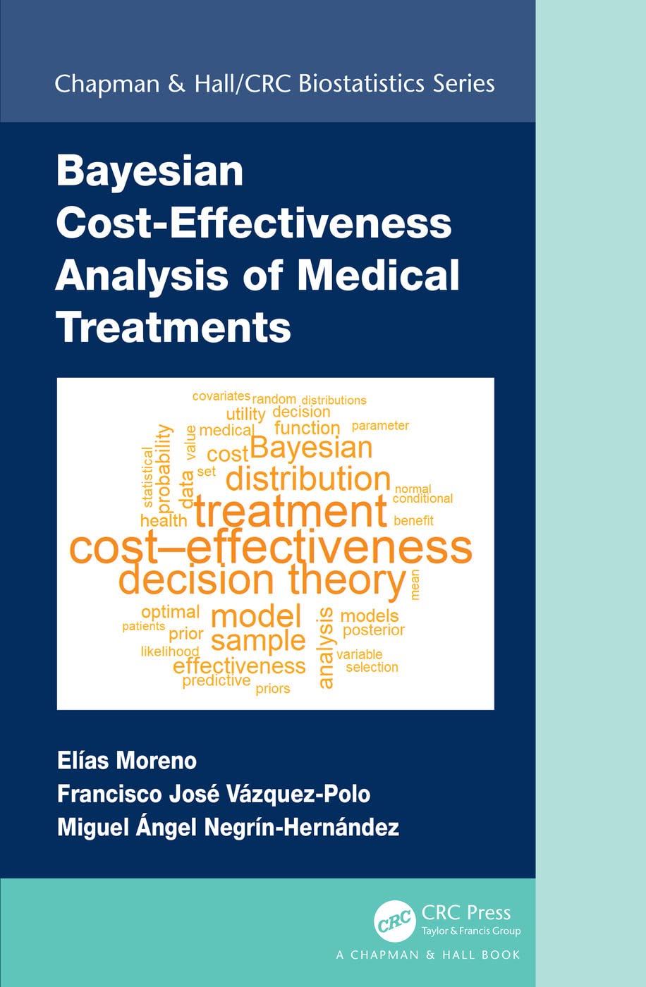 Bayesian Cost-Effectiveness Analysis of Medical Treatments (Chapman & Hall/CRC Biostatistics) Medicine