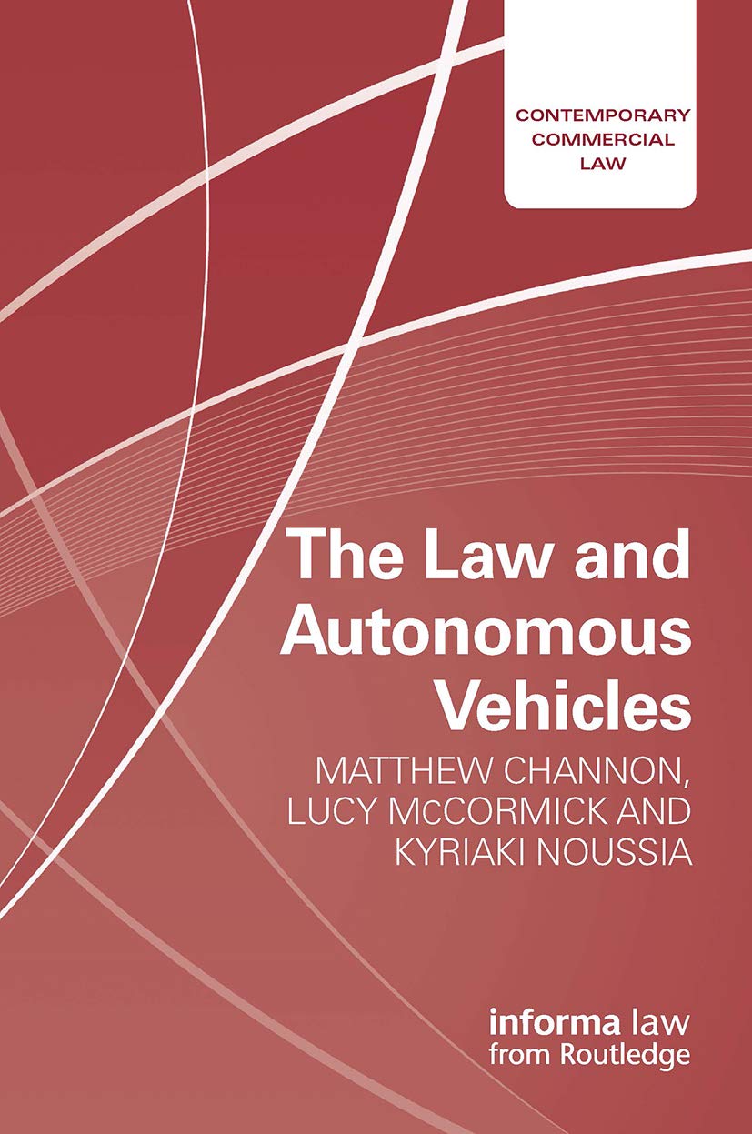 The Law and Autonomous Vehicles (Contemporary Commerical Law) Law