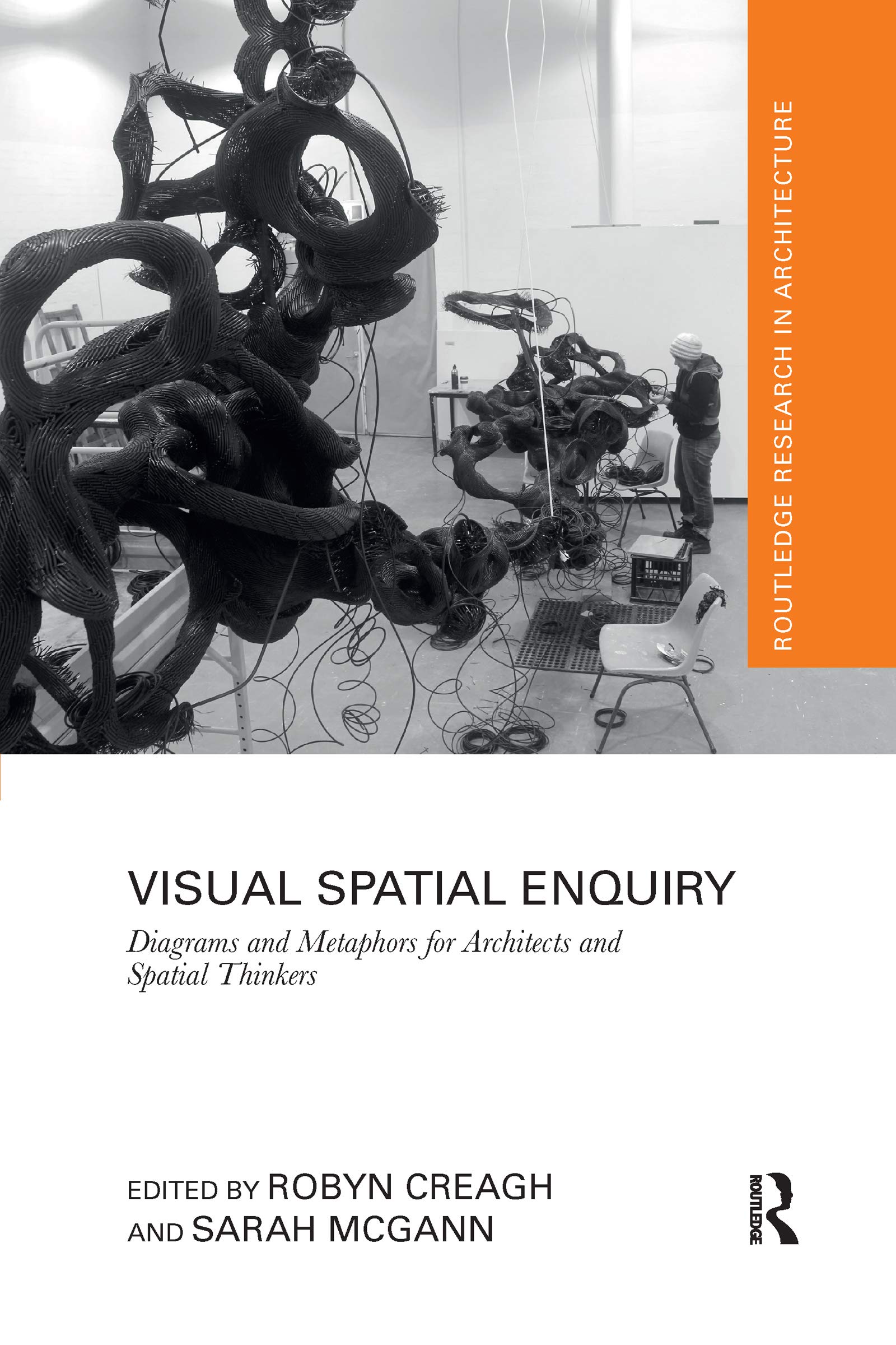 Visual Spatial Enquiry: Diagrams and Metaphors for Architects and Spatial Thinkers (Routledge Research in Architecture) Social Sciences