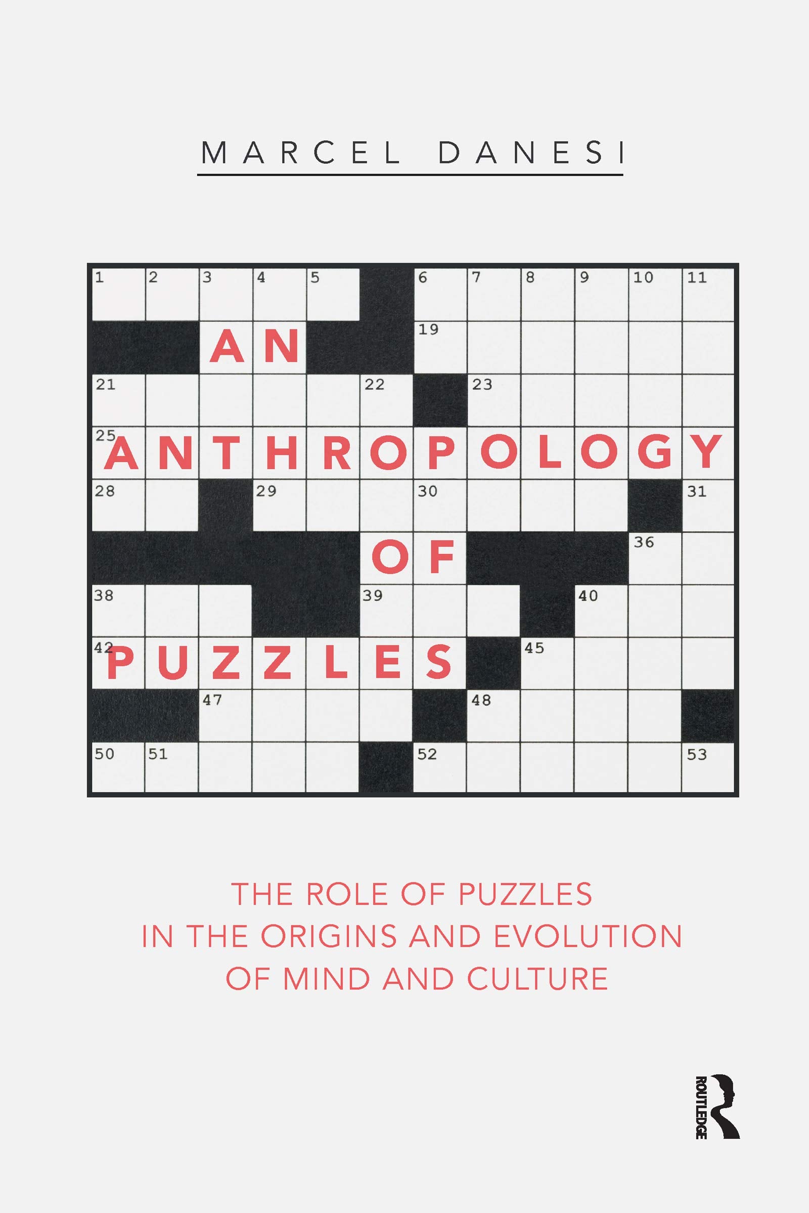 An Anthropology of Puzzles: The Role of Puzzles in the Origins and Evolution of Mind and Culture Philosophy