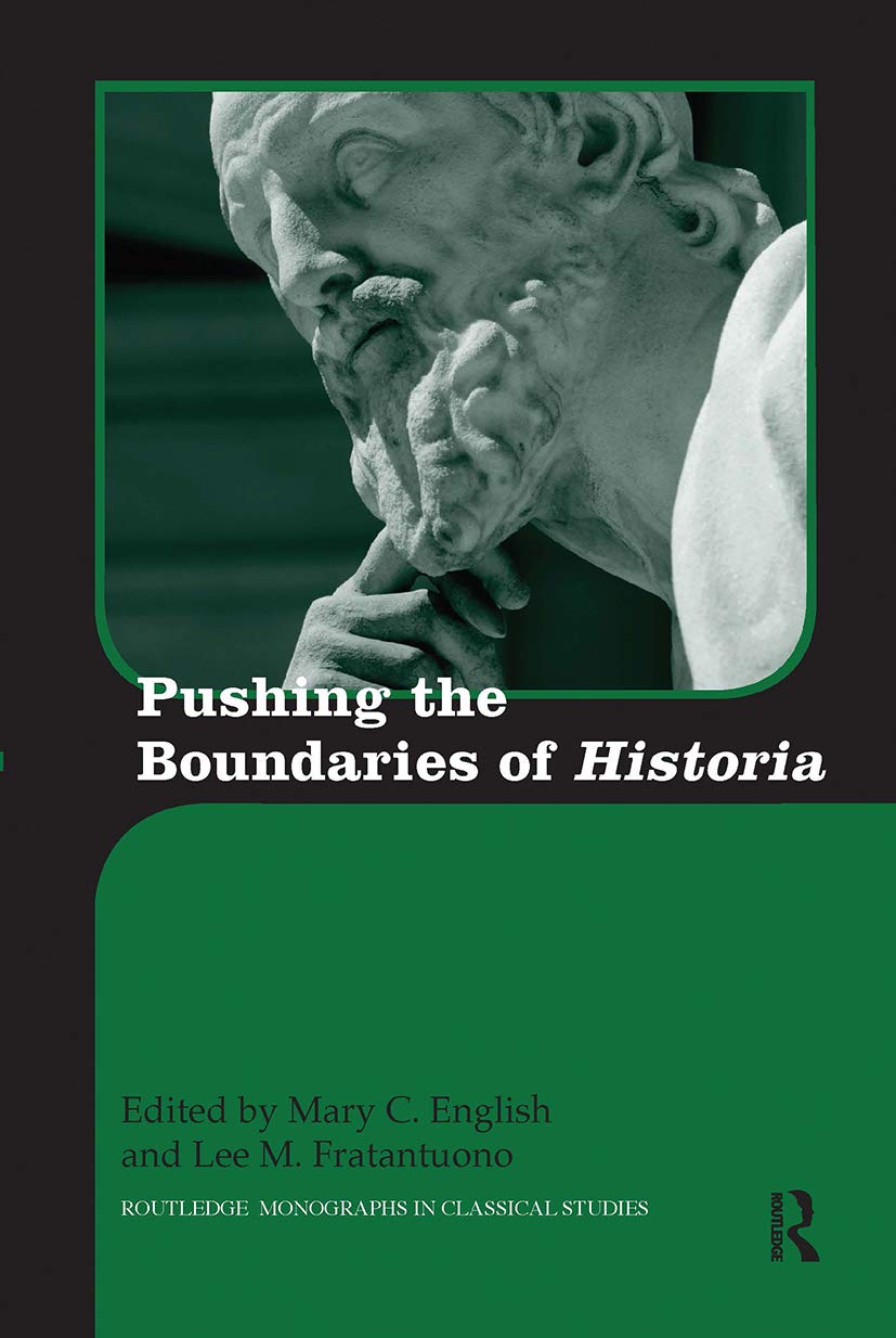 Pushing the Boundaries of Historia (Routledge Monographs in Classical Studies) Historical Fiction