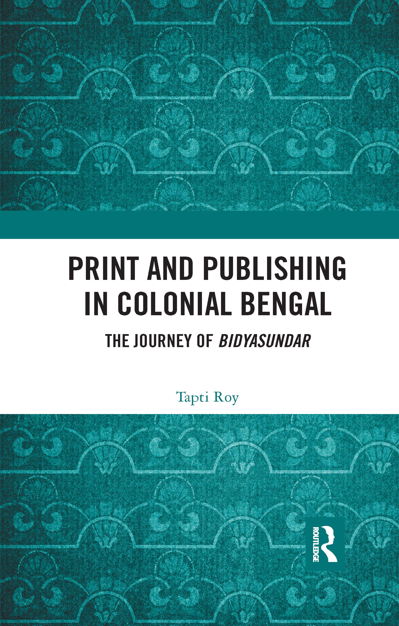 Print and Publishing in Colonial Bengal: The Journey of Bidyasundar Media & Communication