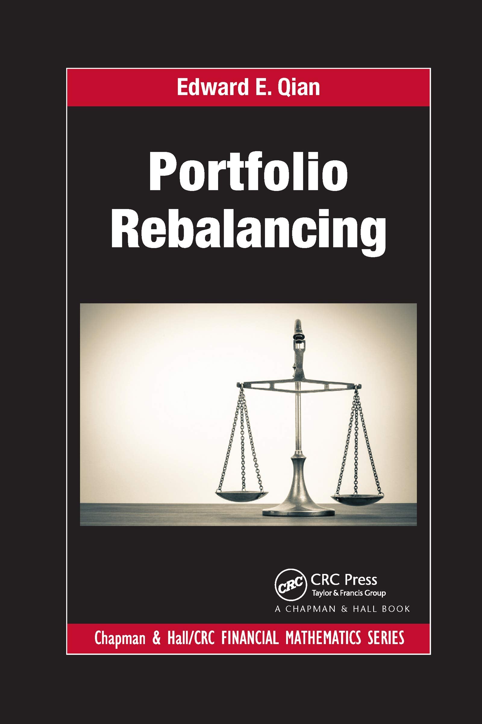 Portfolio Rebalancing (Chapman and Hall/CRC Financial Mathematics) Business, Finance & Career