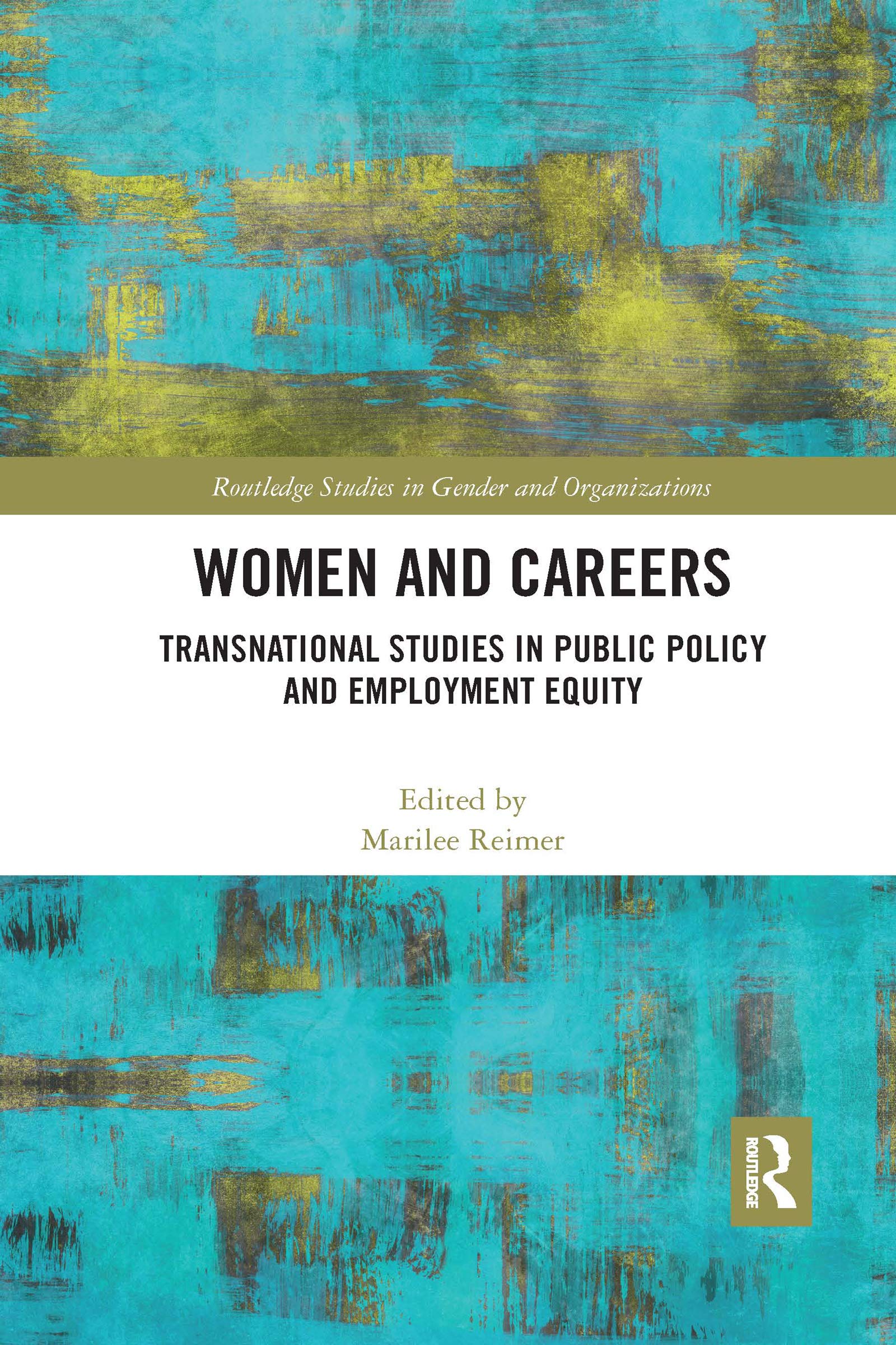 Women and Careers: Transnational Studies in Public Policy and Employment Equity (Routledge Studies in Gender and Organizations) Books