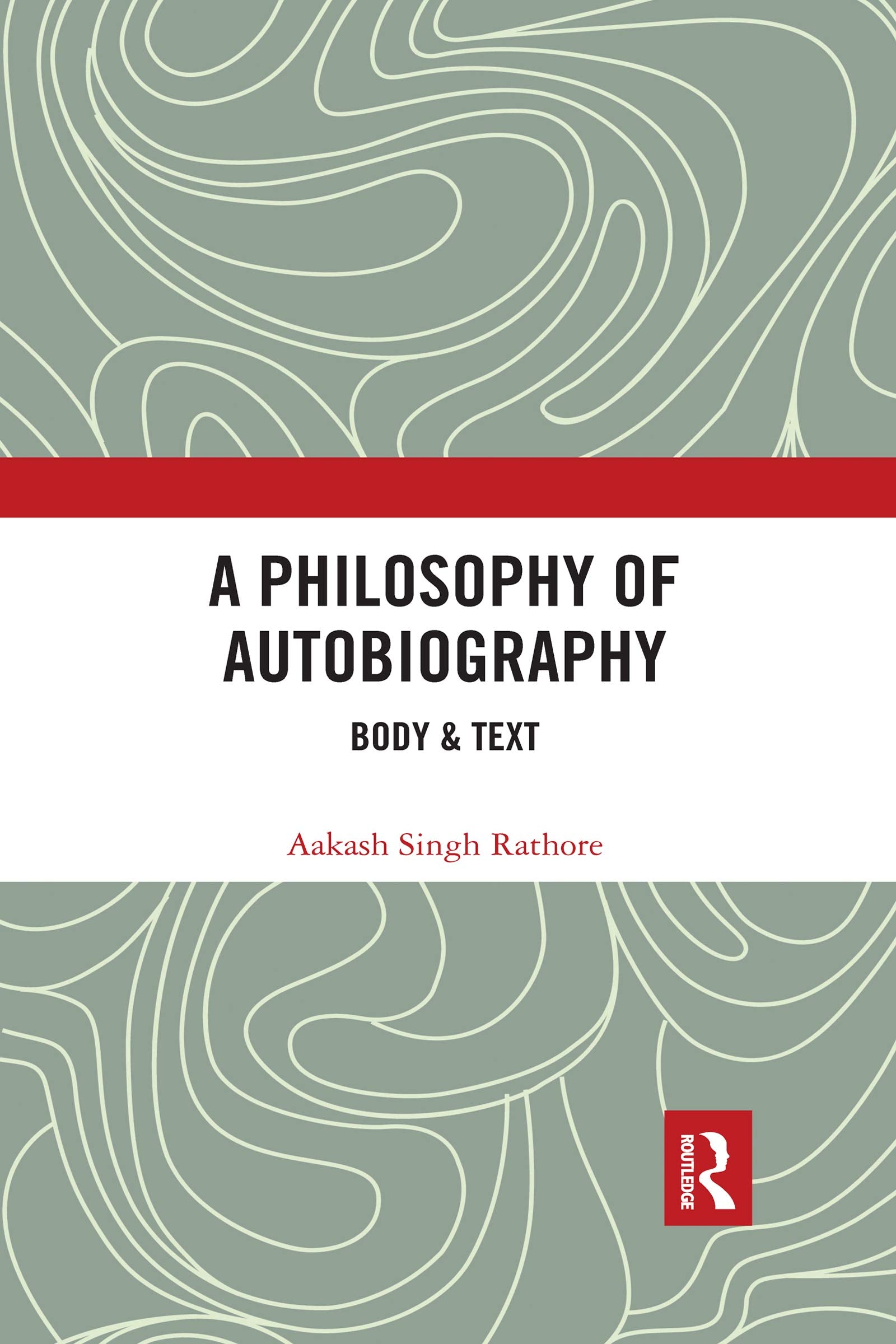 A Philosophy of Autobiography: Body & Text Philosophy